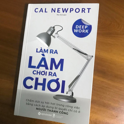 Làm Ra Làm, Chơi Ra Chơi (Tái bản 2021)