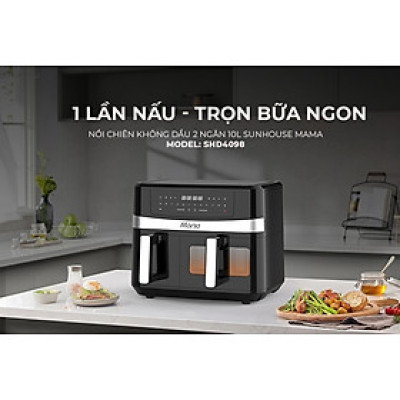 [New] Nồi chiên không dầu 2 ngăn 10L Sunhouse Mama SHD4098 - Chế độ riêng - Tiết kiệm thời gian - Công nghệ Rapid Air - Hàng chính hãng
