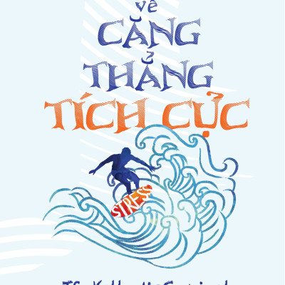 Một Cuốn Sách Về Căng Thẳng Tích Cực