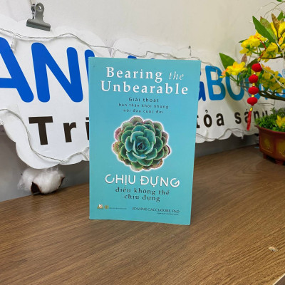 Chịu Đựng Điều Không Thể Chịu Đựng - Joanne Cacciatore.PhD - Vanlangbooks