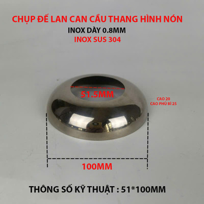 Chụp Đế Lan Can Cầu Thang Inox 304 Hình Nón Cho Ống 38-42-51 KB-968