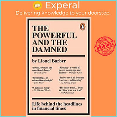 Sách - The Powerful and the Damned : Private Diaries in Turbulent Times by Lionel Barber (UK edition, paperback)