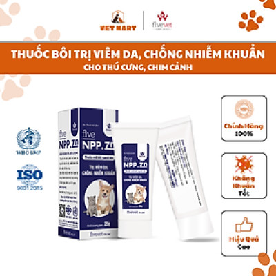 Tuýp 25g FIVE-NPP.ZN Hỗ Trợ Trị Viêm Da, Chống Nhiễm Khuẩn Cho Thú Cưng_Fivevet