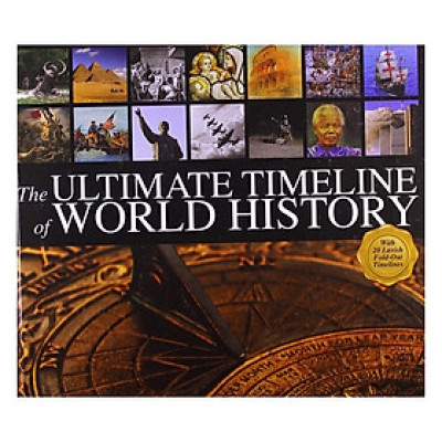 The Ultimate Timeline Of World History