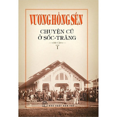Sách - Chuyện Cũ Ở Sốc-Trăng (tập 1)