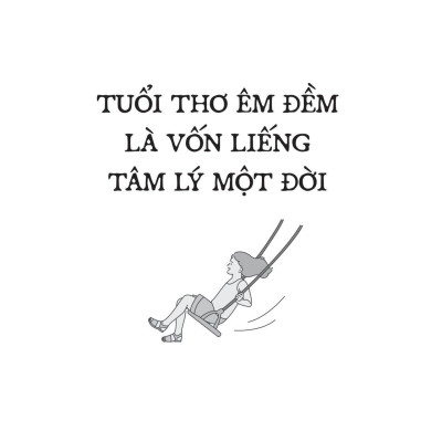 Tuổi Thơ Êm Đềm Là Vốn Liếng Tâm Lý Một Đời