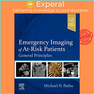 Sách - Emergency Imaging of At-Risk Patients - General Principles by Michael N. Patlas (UK edition, paperback)
