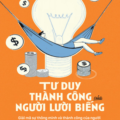 Tư Duy Thành Công Của Người Lười Biếng