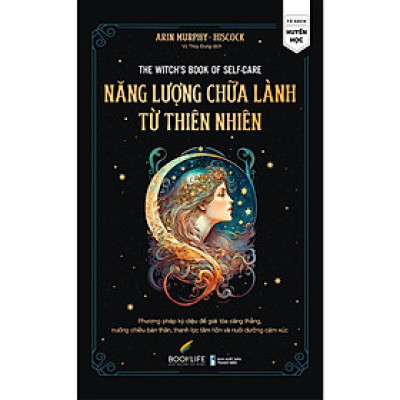 Sách - Năng Lượng Chữa Lành Từ Thiên Nhiên - Arin Murphy Hiscock - 1980 Books