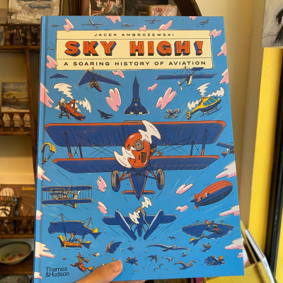 Sách - Sky High!: A Soaring History of Aviation by Jacek Ambrozewski | Science / Children Book