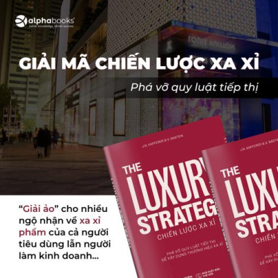 Chiến Lược Xa Xỉ - The Luxury Strategy - Bản Quyền