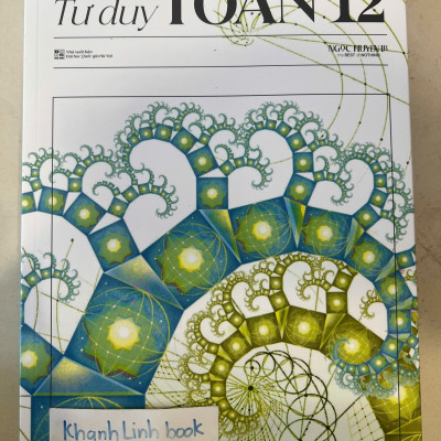 Sách - Tư Duy Toán 12 - Nâng cao năng lực, tư duy toán học và ôn luyện toán vận dụng cao
