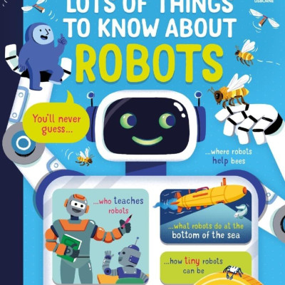 Sách ngoại văn: Lots Of Things To Know About Robots