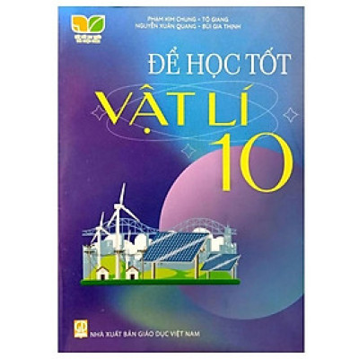 Sách - Để Học Tốt Vật Lí 10 - Kết Nối Tri Thức - GD