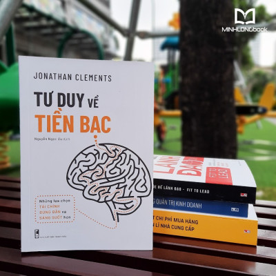 Sách - Tư Duy Về Tiên Bạc - Những Lựa Chọn Tài Chính Đúng Đắn & Sáng Suốt (TB) (ML)