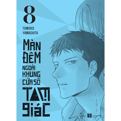 Màn Đêm Ngoài Khung Cửa Sổ Tam Giác - Tập 8 - Bản Quyền