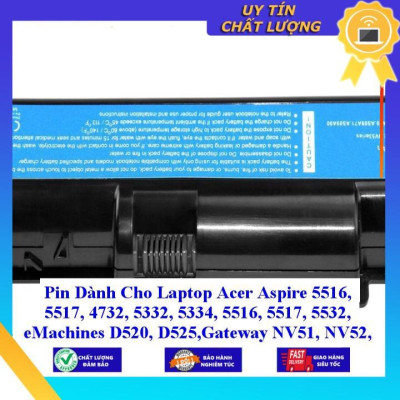 Pin dùng cho Laptop Acer Aspire 5516 5517 4732 5332 5334 5516 5517 5532 eMachines D520 D525 Gateway NV51 NV52 - Hàng Nhập Khẩu  MIBAT46