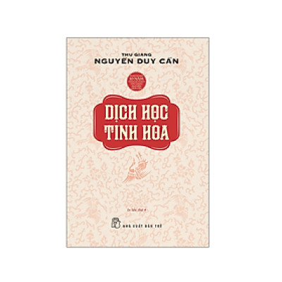 Thu Giang Nguyễn Duy Cần - Dịch Học Tinh Hoa