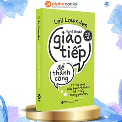 Trạm Đọc | Nghệ Thuật Giao Tiếp Để Thành Công