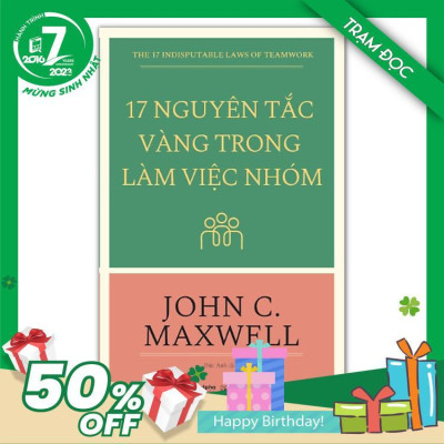 Trạm Đọc Official | 17 Nguyên Tắc Vàng Trong Làm Việc Nhóm (Tái Bản )