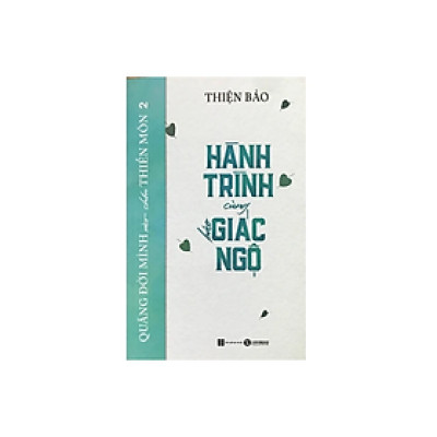 Sách - Quăng Mình Vào Chốn Thiền Môn Tập 02 – Hành Trình Cùng Báo Giác Ngộ