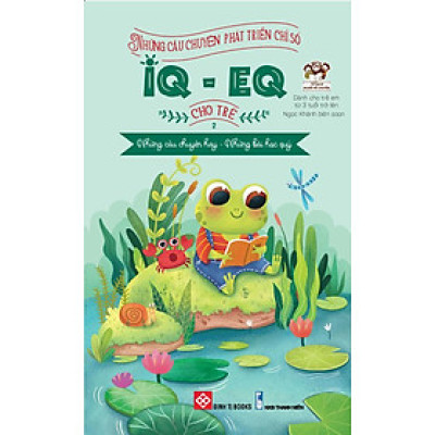 Những Câu Chuyện Phát Triển Chỉ Số IQ-EQ Cho Trẻ - Tập 2