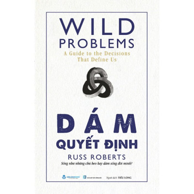 Wild Problems - Dám Quyết Định