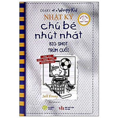 Nhật Ký Chú Bé Nhút Nhát - Tập 16: Big Shot - Trùm Cuối (Song Ngữ Anh Việt)