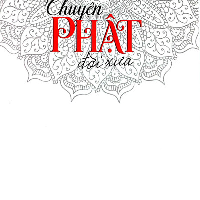 Chuyện Phật Đời Xưa (Tái Bản 2022)