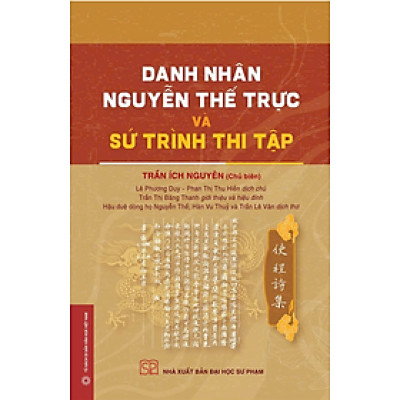 Danh Nhân Nguyễn Thế Trực Và Sứ Trình Thi Tập