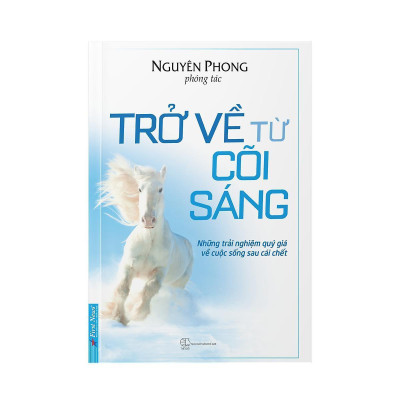 Sách - Sách Trở Về Từ Cõi Sáng - Nguyên Phong (Tái Bản) - First News