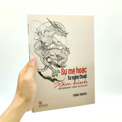 Sự Mê Hoặc Từ Nghệ Thuật Xăm Hình (Enchantment From Tattoo Art) - Trung Tadashi - (bìa mềm)