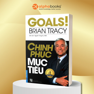 Bộ Sách Chinh Phục Mục Tiêu: The Goal - Quá Trình Liên Tục Hoàn Thiện - Alpha Books + Chinh Phục Mục Tiêu - First News