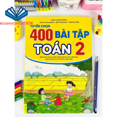 Sách - Tuyển Chọn 400 Bài Tập Toán 2 - Biên soạn theo chương trình GDPT mới.