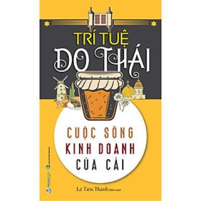 Trí Tuệ Do Thái - Cuộc Sống, Kinh Doanh, Của Cải