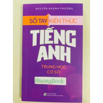 Sách - Sổ tay Kiến Thức Tiếng Anh Trung Học Cơ Sở ( Tái bản ) - ML