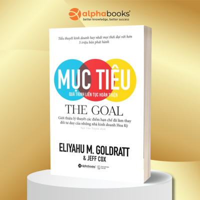 Bộ Sách Chinh Phục Mục Tiêu: The Goal - Quá Trình Liên Tục Hoàn Thiện - Alpha Books + Chinh Phục Mục Tiêu - First News