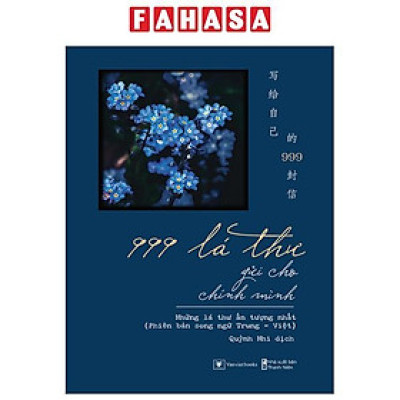 Sách - 999 Lá Thư Gửi Cho Chính Mình - Những Lá Thư Ấn Tượng Nhất - Phiên Bản Song Ngữ Trung-Việt (Tái Bản 2024)