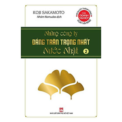 Những Công Ty Đáng Trân Trọng Nhất Nước Nhật - Tập 2
