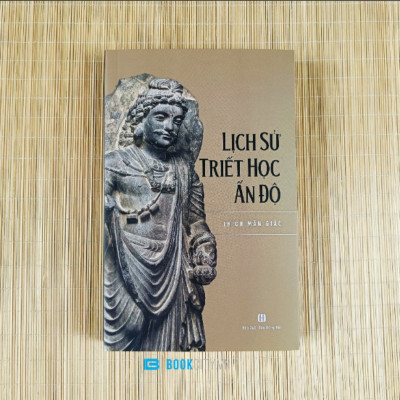 Tánh Không - Cốt Tủy Triết Học Phật Giáo + Lịch Sử Triết Học Ấn Độ - Thích Mãn Giác