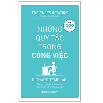 The Rules Of Work - Những Quy Tắc Trong Công Việc (Tái Bản 2023)