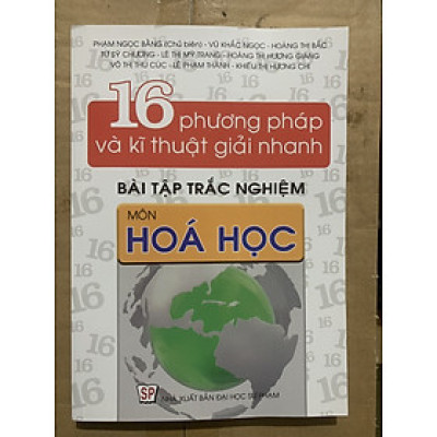 16 Phương Pháp Và Kĩ Thuật Giải Nhanh Bài Tập Trắc Nghiệm Môn Hoá Học