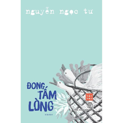 Trạm Đọc | Đong Tấm Lòng - Nguyễn Ngọc Tư