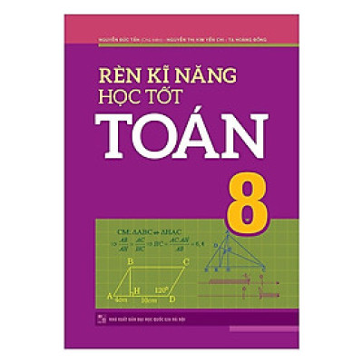 Rèn Kĩ Năng Học Tốt Toán 8 (Tái Bản) - Bản Quyền