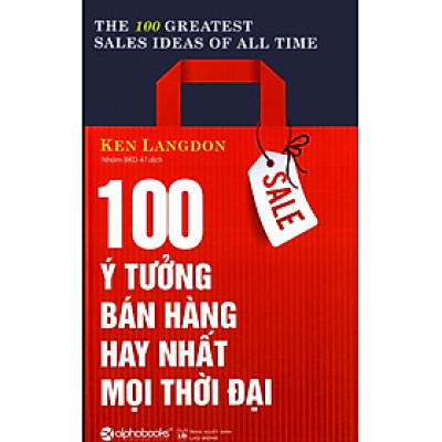 100 Ý tưởng bán hàng hay nhất mọi thời đại_Al