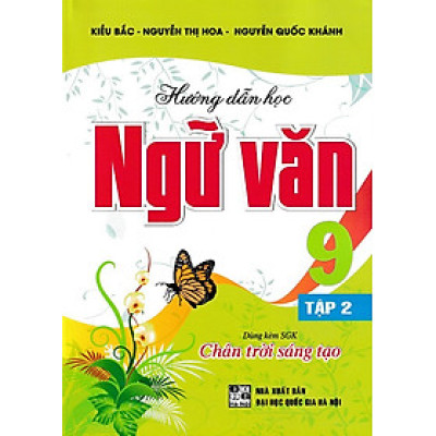 Hướng dẫn học ngữ văn 9 - Chân trời sáng tạo - Tập 2