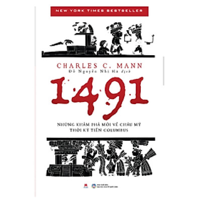 1491 -Những Khám Phá Mới Về Châu Mỹ Thời Kỳ Tiền Columbus (HH)