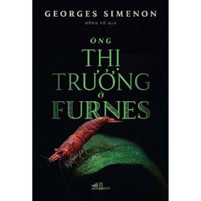 Cuốn tiểu thuyết đồ sộ theo cách riêng mà không ai ngoài Simenon: Ông thị trưởng ở Furnes