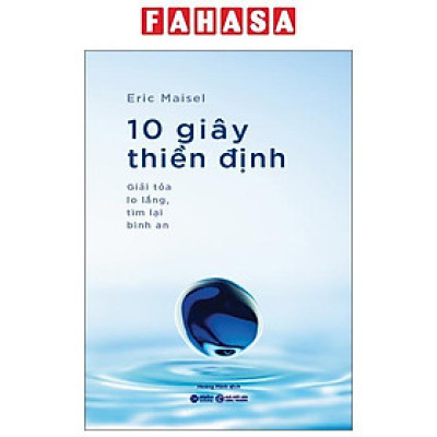 Sách - 10 Giây Thiền Định - Giải Tỏa Lo Lắng, Tìm Lại Bình An