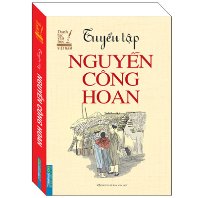 Tuyển Tập Nguyễn Công Hoan (Bìa Mềm) - Danh Tác Văn Học Việt Nam